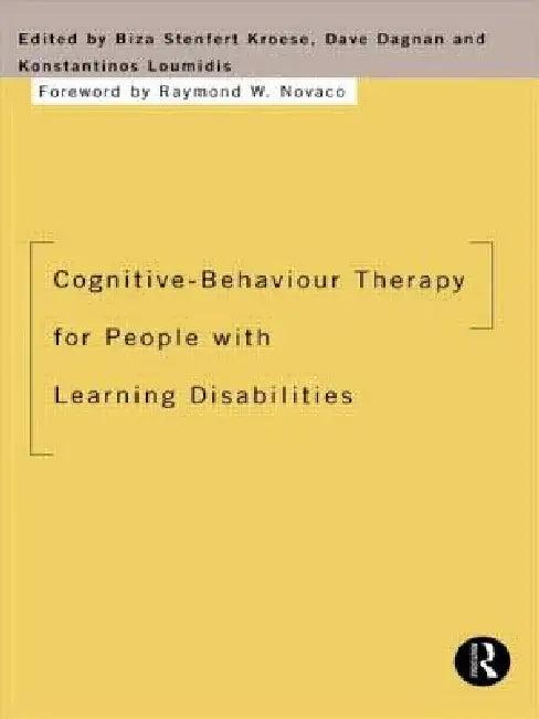 Cognitive-Behaviour Therapy for People with Learning Disabilities (English, Biza Stenfert Kroese | Dave Dagnan | Konstantinos Loumidis)