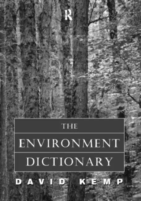 The Environment Dictionary (English, David Kemp)