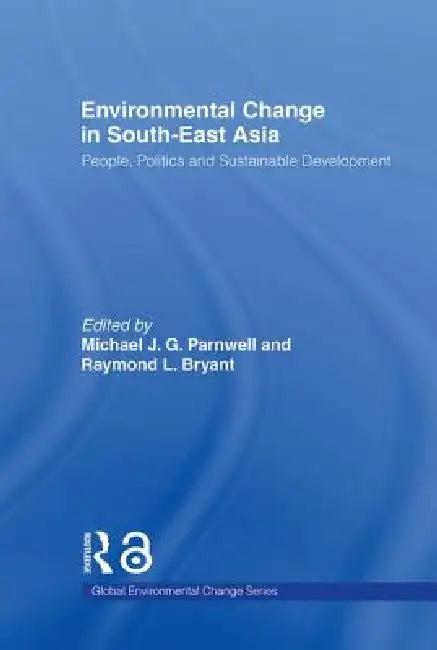 Environmental Change in South-East Asia (English, Raymond Bryant | Michael Parnwell)