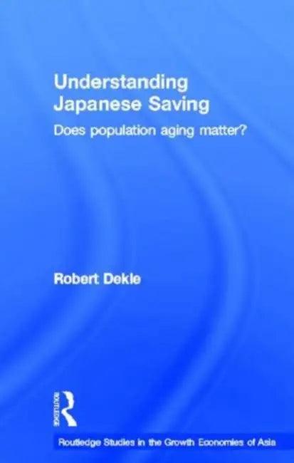 Understanding Japanese Savings (English, Dekle Robert)