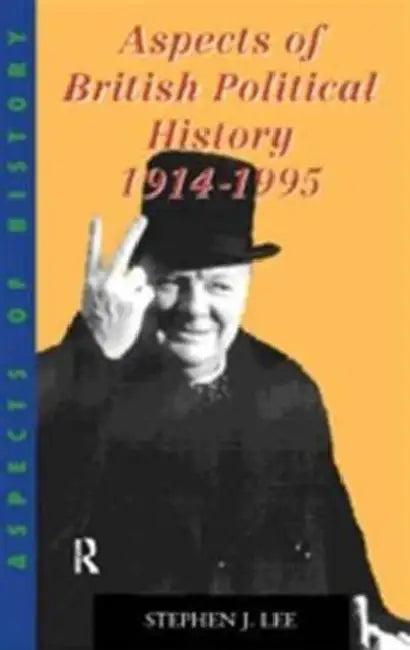 Aspects of British Political History 1914-1995 (English, Lee Stephen J.)