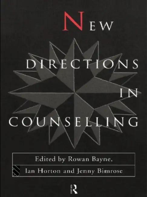New Directions in Counselling (English, Rowan Bayne | Horton Ian | Bimrose Jenny)
