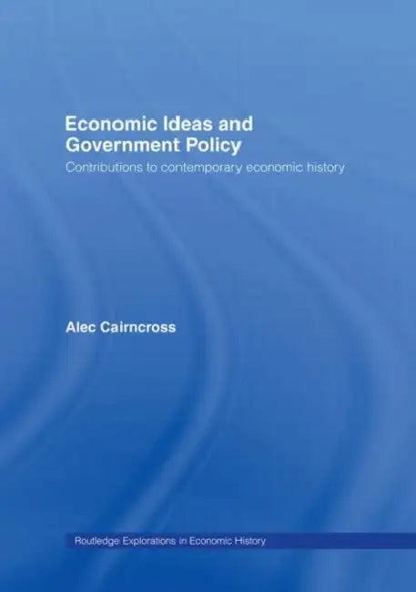 Economic Ideas and Government Policy (English, Cairncross Sir Alec)