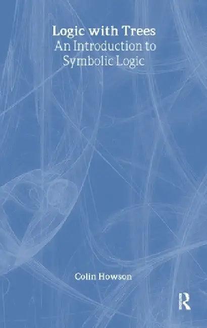 Logic with Trees (English, Colin Howson)