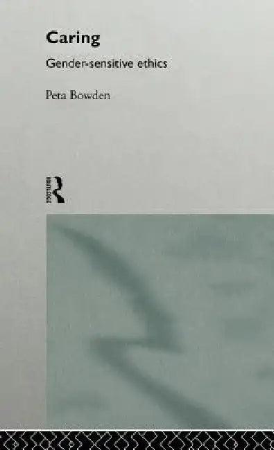 Caring (English, Peta Bowden)