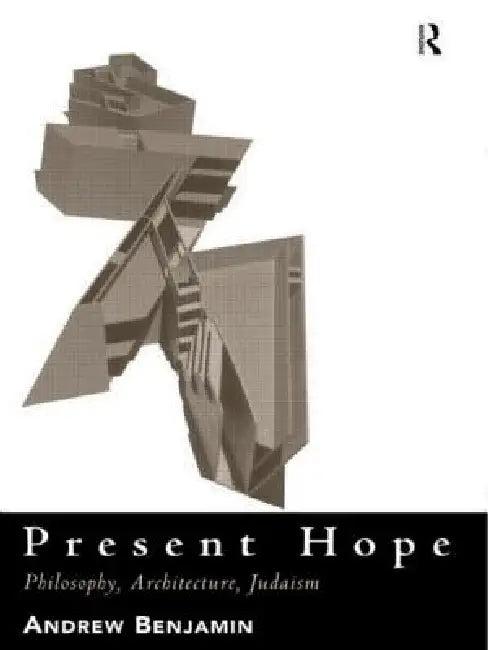 Present Hope (English, Andrew Benjamin)