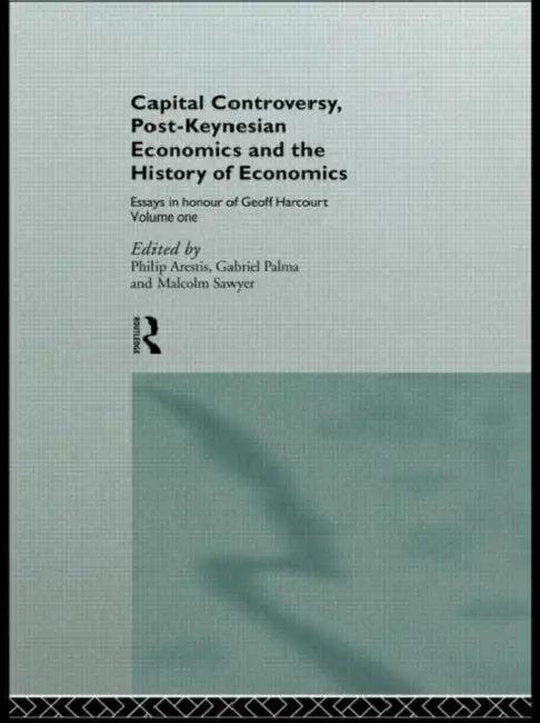 Capital Controversy, Post Keynesian Economics and the History of Economic Thought (English, Arestis Philip)