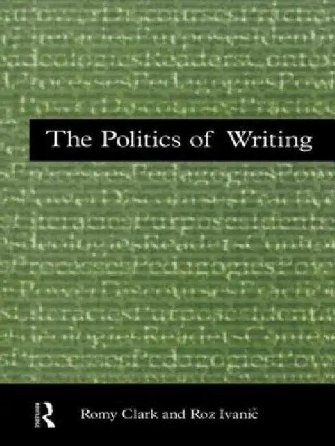 The Politics of Writing (English, Romy Clark | Roz Ivanic)