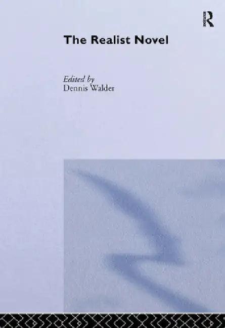 The Realist Novel (English, Dennis Walder)