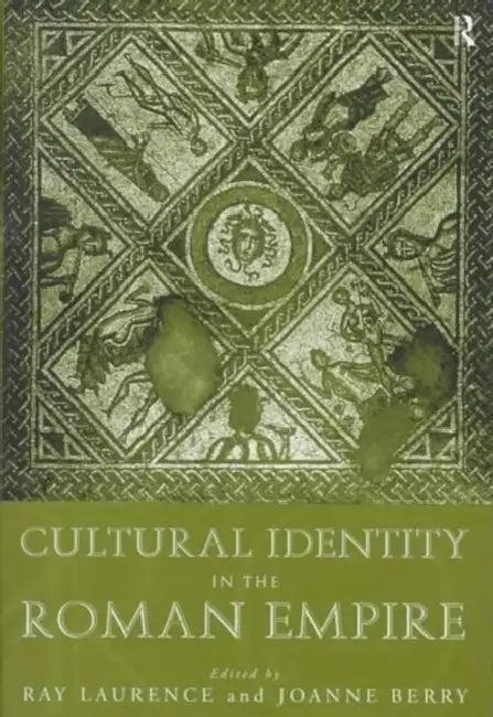 Cultural Identity in the Roman Empire (English, Berry Dr Joanne | Ray Laurence)