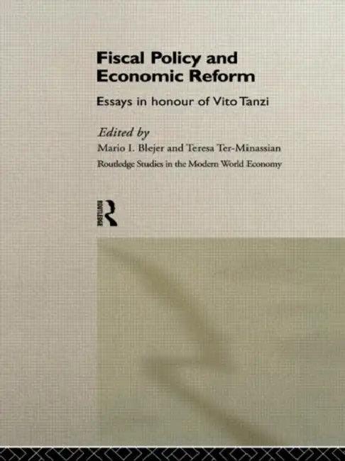 Fiscal Policy and Economic Reforms (English, Blejer Mario I.)