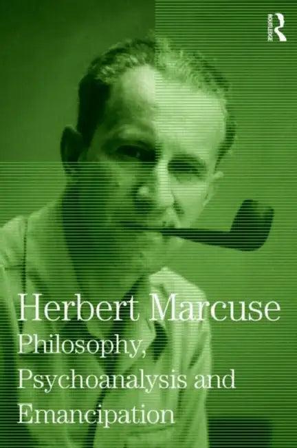 Philosophy, Psychoanalysis and Emancipation (English, Marcuse Herbert | Douglas Kellner | Clayton Pierce)