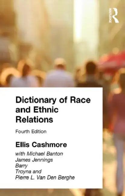 Dictionary of Race and Ethnic Relations (English, Cashmore Professor Ellis | Ellis Cashmore)