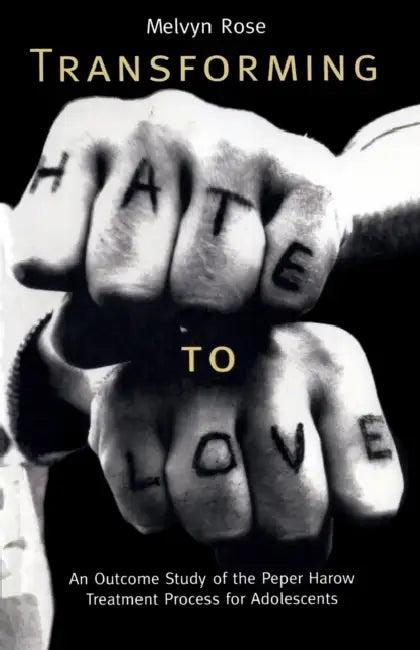 Transforming Hate to Love (English, Melvyn Rose)