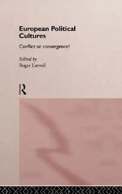 European Political Cultures (English, Roger Eatwell)