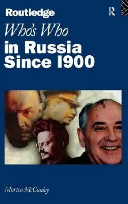 Who's Who in Russia Since 1900 (English, Martin McCauley)