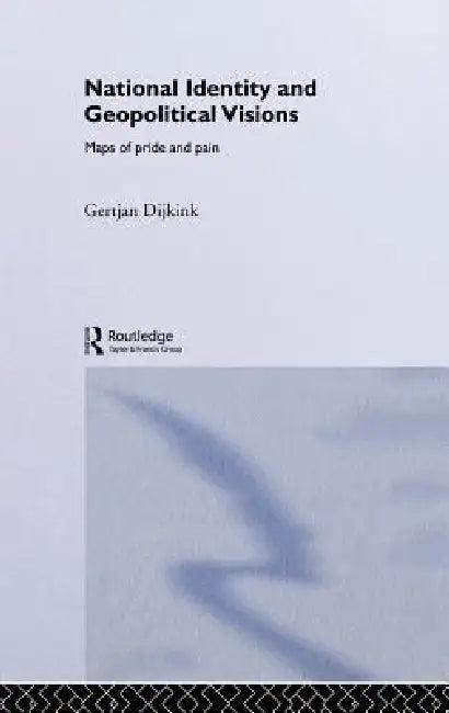 National Identity and Geopolitical Visions (English, Gertjan Dijink)