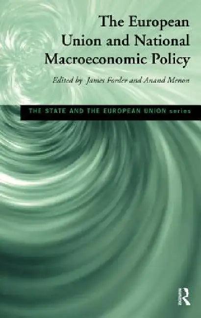 European Union and National Macroeconomic Policy (English, James Forder | Anand Menon)