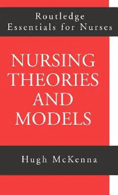 Nursing Theories and Models (English, Hugh McKenna)