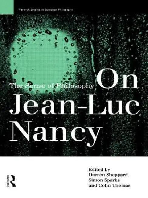 On Jean-Luc Nancy (English, Darren Sheppard | Simon Sparks | Colin Thomas)