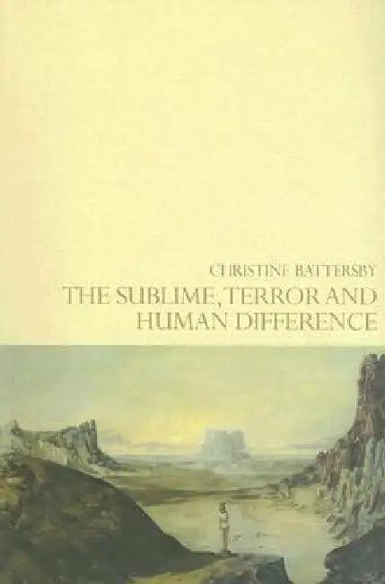 The Sublime, Terror and Human Difference (English, Battersby Christine)