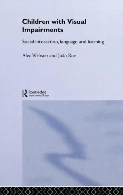 Children with Visual Impairments (English, Roe Joao)