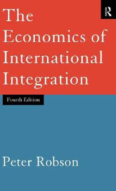 The Economics of International Integration (English, Peter Robson)