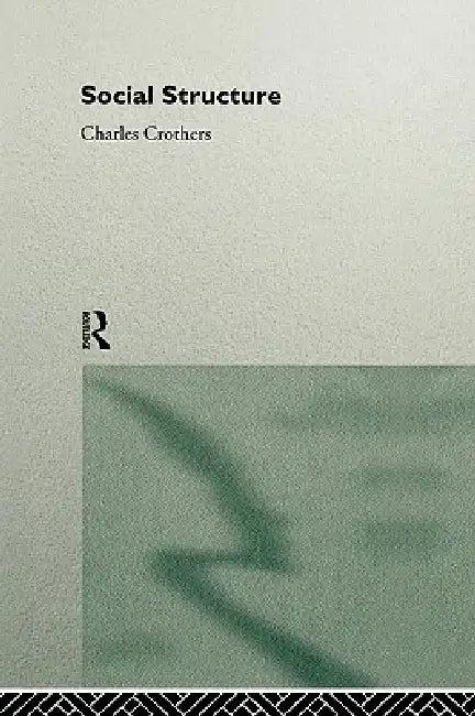 Social Structure (English, Charles Crothers)
