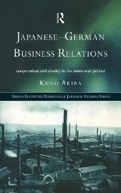 Japanese-German Business Relations (English, Akira Kudo)