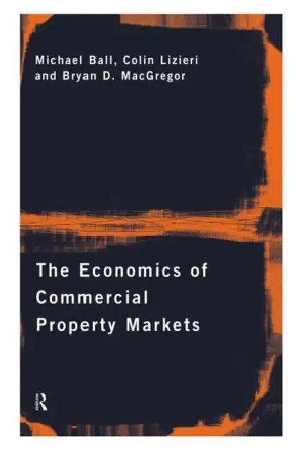 The Economics of Commercial Property Markets (English, Ball Michael)