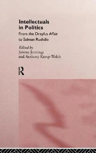 Intellectuals in Politics (English, Jeremy Jennings | Tony Kemp-Welch)