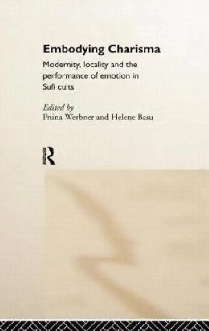 Embodying Charisma (English, Helene Basu | Pnina Werbner)