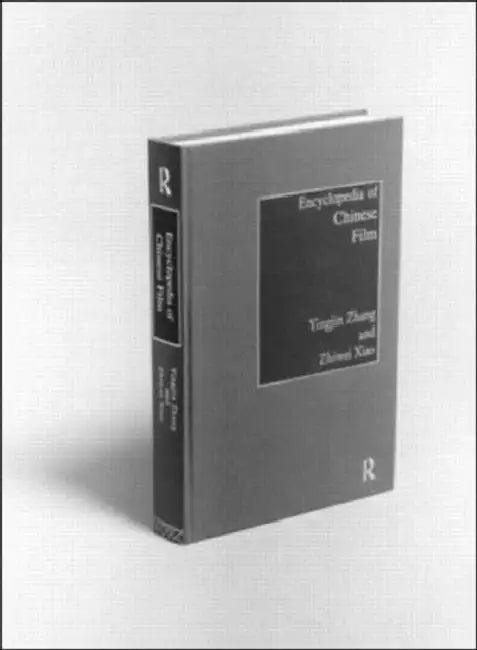 Encyclopedia of Chinese Film (English, Yingjin Zhang | Zhiwei Xiao)