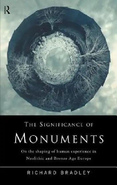 The Significance of Monuments (English, Richard Bradley)