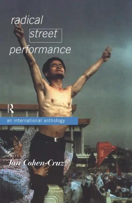 Radical Street Performance (English, Jan Cohen-Cruz)