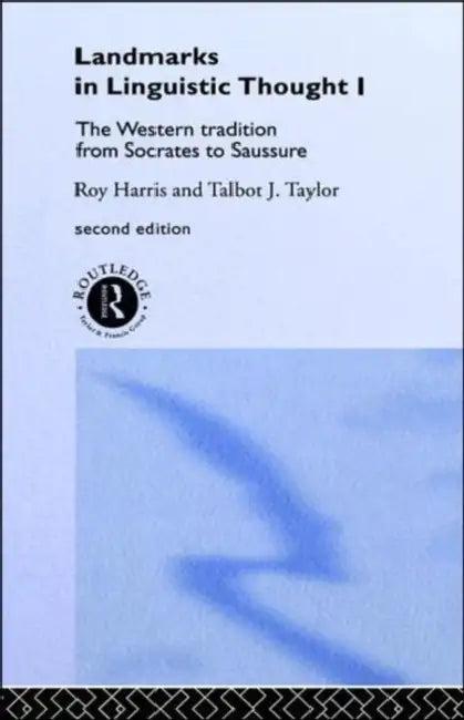 Landmarks in Linguistic Thought Volume I (English, Professor Roy Harris | Roy Harris | Talbot Taylor)