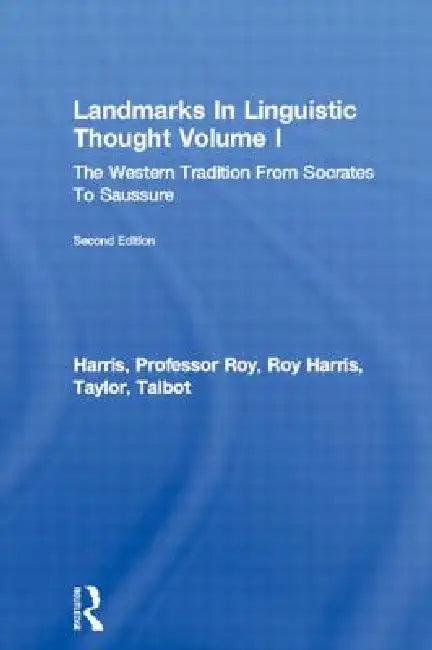 Landmarks in Linguistic Thought (English, Professor Roy Harris | Roy Harris | Talbot Taylor)