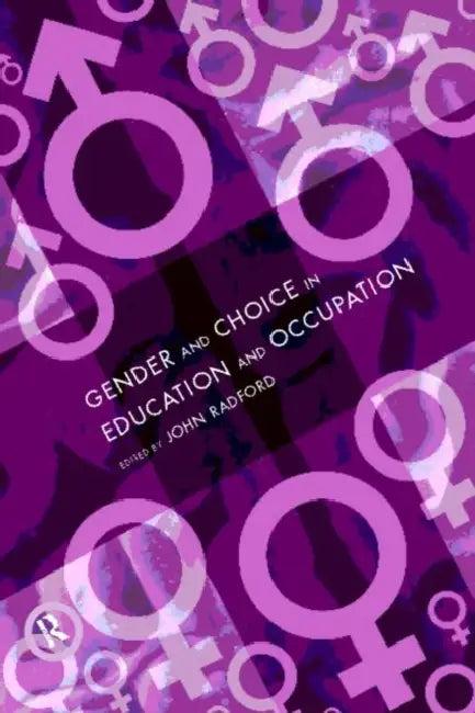 Gender and Choice in Education and Occupation (English, John Radford)