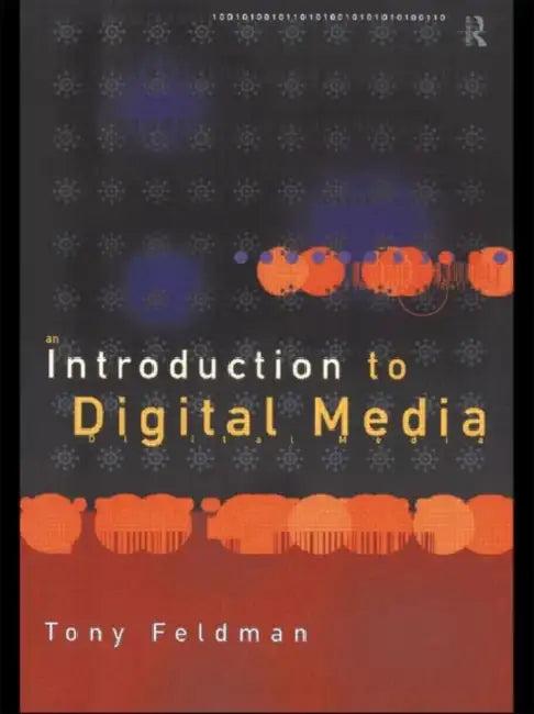 An Introduction to Digital Media (English, Tony Feldman)