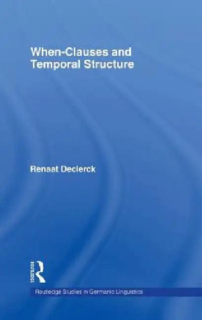 When-Clauses and Temporal Structure (English, Renaat H. C. Declerck)