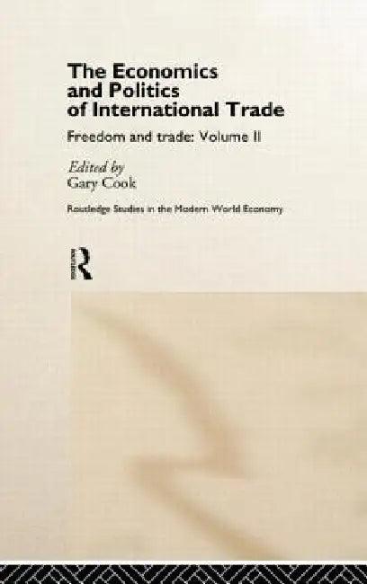 The Economics and Politics of International Trade (English, Gary Cook)