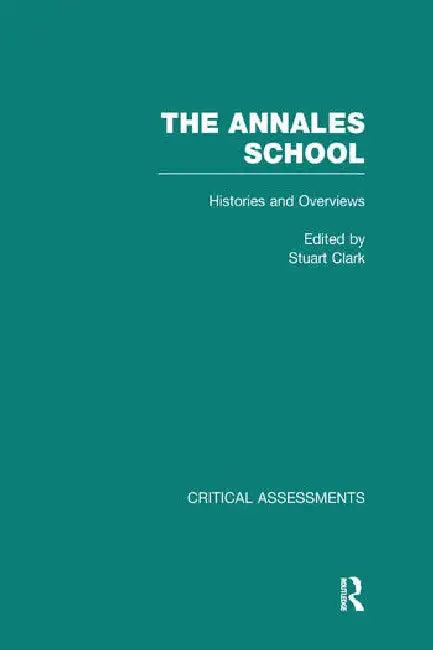 The Annales School (English, Clark Stuart)