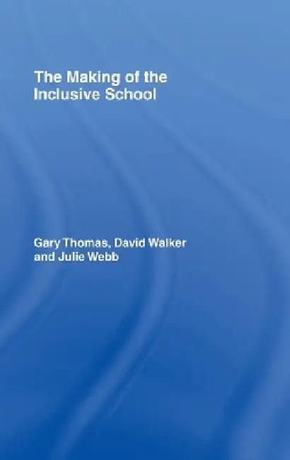 The Making of the Inclusive School (English, Gary Thomas | David Walker | Julie Webb)