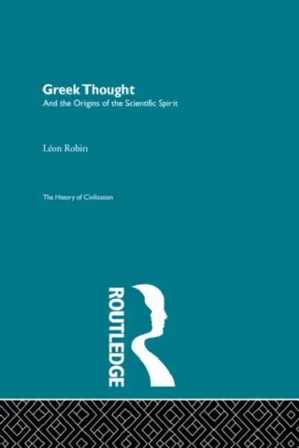 Greek Thought and the Origins of the Scientific Spirit (English, Robin Leon)