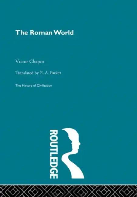 The Roman World (English, Chapot V.)