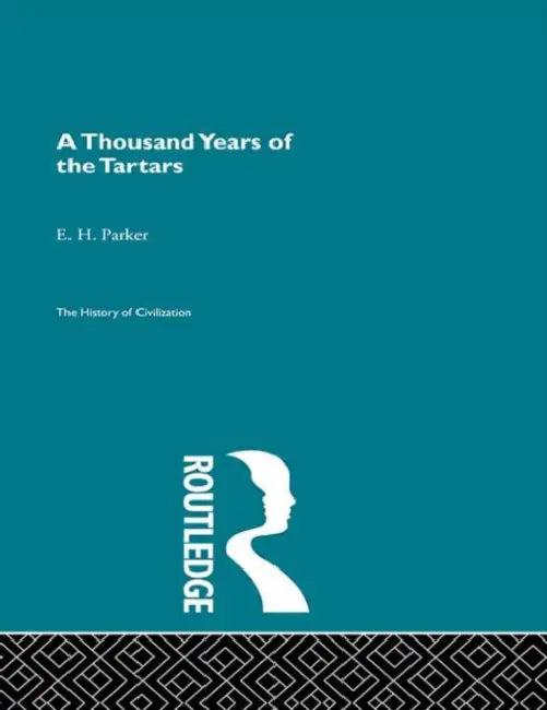 A Thousand Years of the Tartars (English, Parker E.H.)