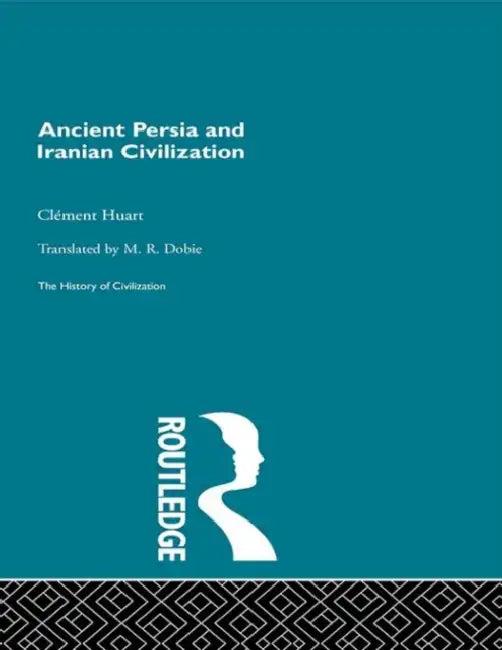 Ancient Persia and Iranian Civilization (English, Huart Clement)