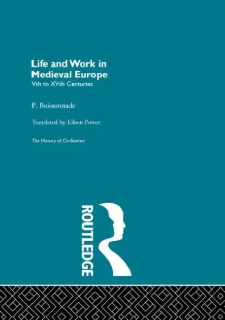 Life and Work in Medieval Europe (English, Boissonnade P.)