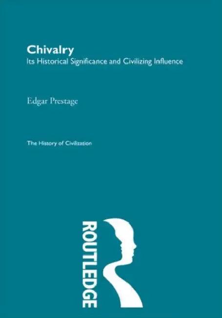 Chivalry (English, Prestage Edgar)