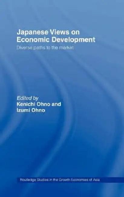 Japanese Views on Economic Development (English, Kenichi Ohno)